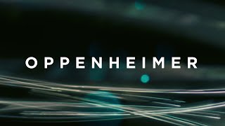 Oppenheimer - Quantum Mechanics [1 Hour]