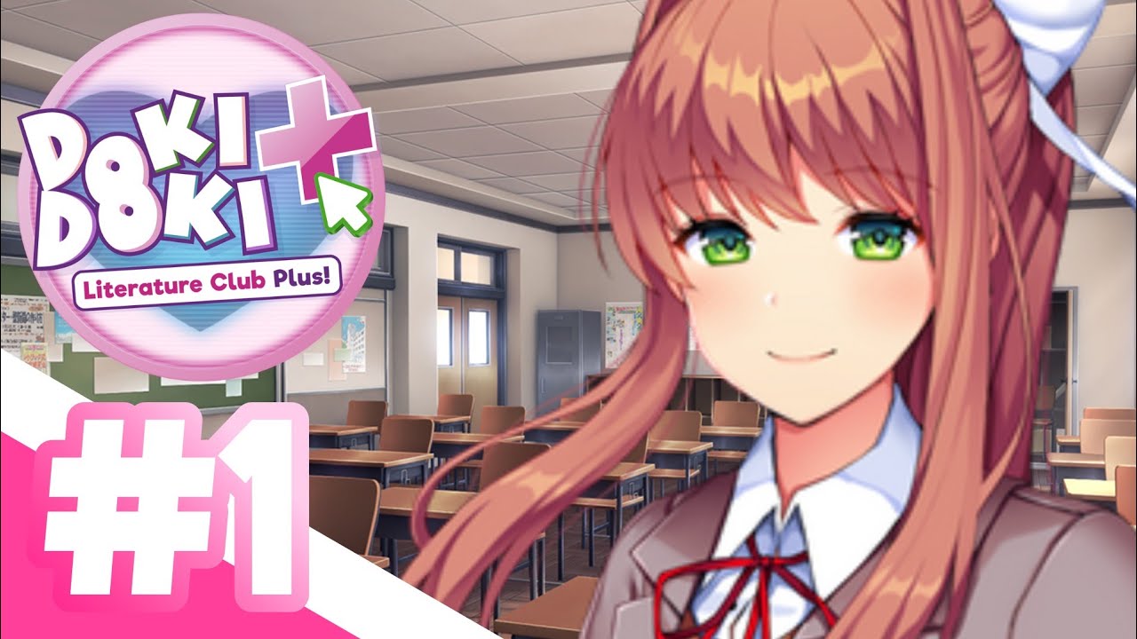 Doki Doki Literature Club Plus! (Walkthrough) || Part 1 - Act 1 - YouTube