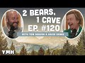 Ep. 120 | 2 Bears, 1 Cave w/ Tom Segura & David Spade