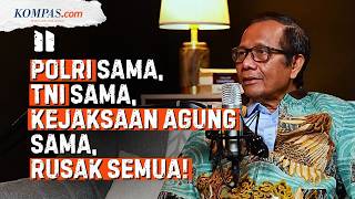 Mahfud MD Bongkar "Borok" Polri, TNI dan Jaksa, Sebut Sama Rusaknya