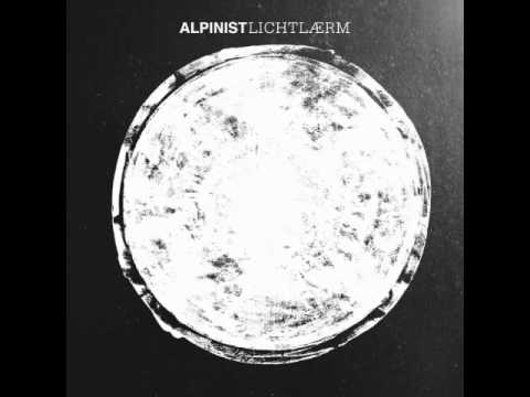 Alpinist — Alpinist - Lichtlærm (Full Album)