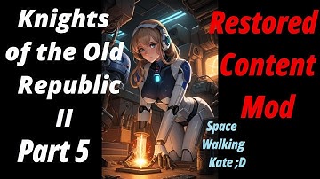 KOTOR II ~ Heroic Kate goes on a dangerous space walk