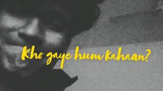 Video thumbnail of "Kho gae hum kahaan cover"