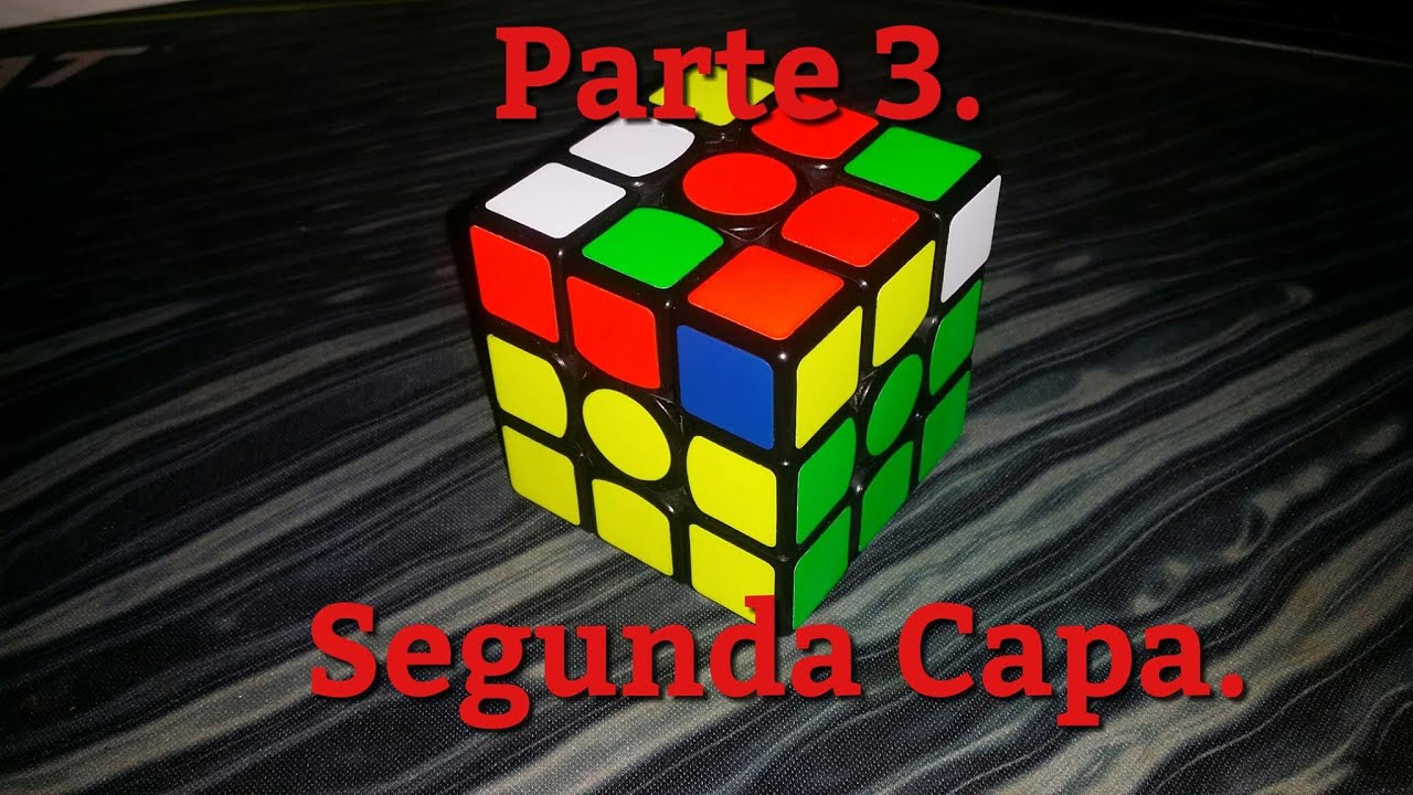 Cómo Armar El Cubo De Rubik Método Joelcuber Parte 3 Segunda Capa