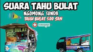 suara tahu bulat - ngomong sunda