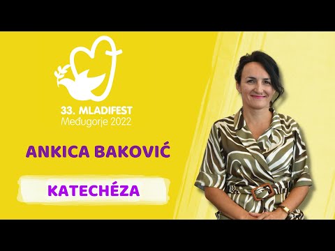 33. MLADIFESTE KATECHÉZA: Ankica Baković, psychologička a psychoterapeutka