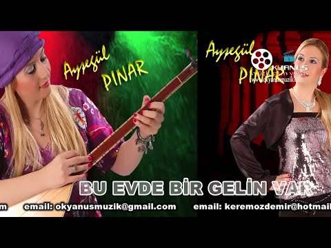 BU EVDE BİR GELİN VAR - AYŞEGÜL PINAR