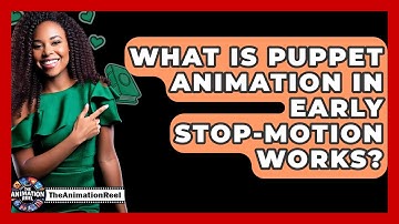 What Is Puppet Animation In Early Stop-motion Works? - The Animation Reel