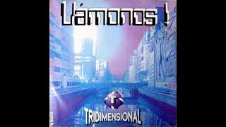 Tridimensional – Vamonos! (Stimulation Version) HQ 1993 Eurodance