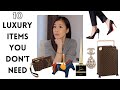 10 Luxury Items You DO NOT Need In Your Collection.