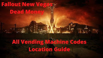 Fallout New Vegas Dead Money All Vending Machine Codes Location Guide
