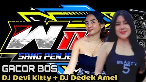 GACOR BOS DJ DEVI KITTY + DJ DEDEK AMEL LIVE WIKA SANG PENJELAJAH SUMSEL
