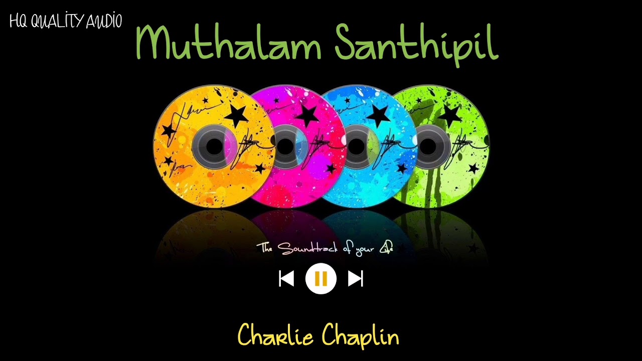 Muthalam Santhipil  Charlie Chaplin  High Quality Audio 