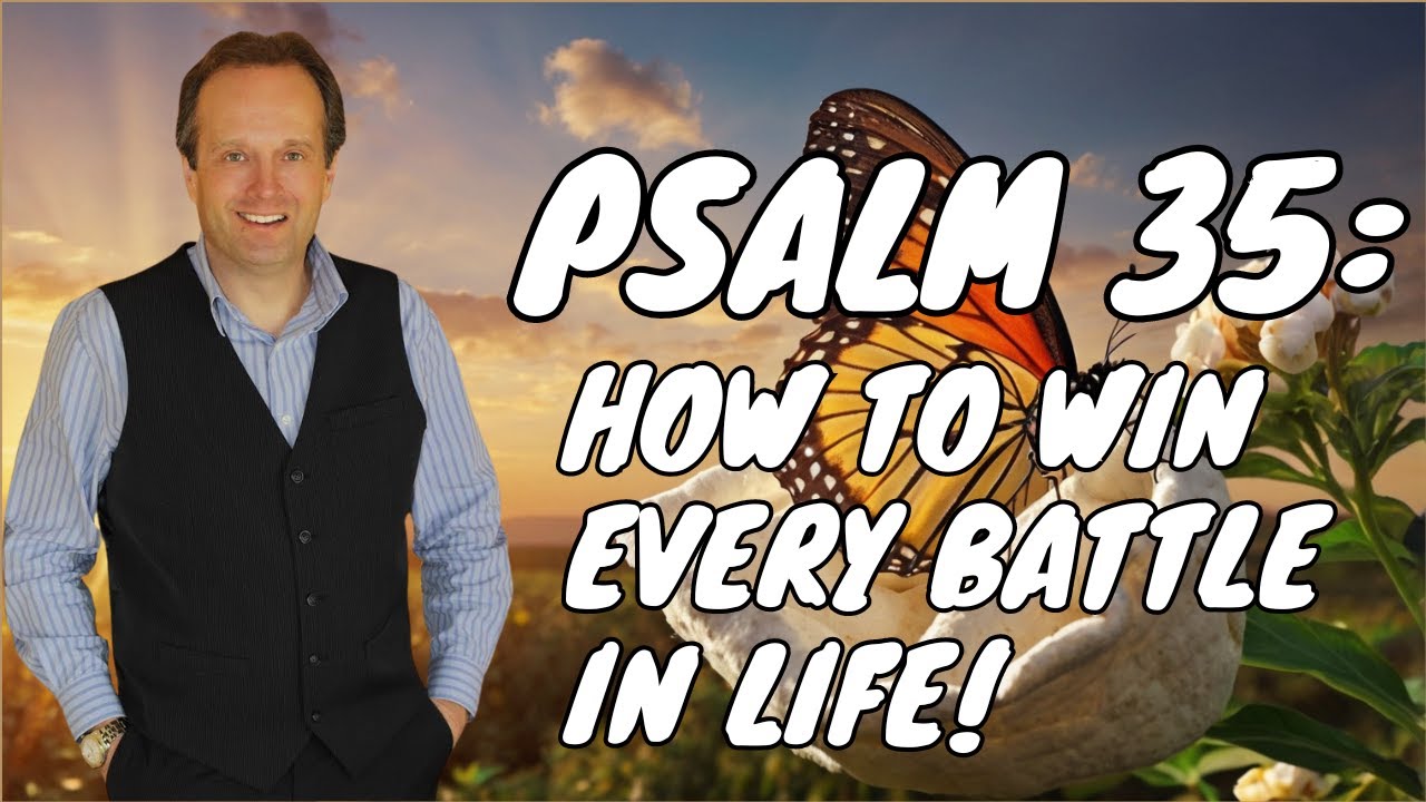 Psalm 35 Motivation: Let God Fight Your Battles | How to Win Every ...