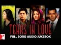 Tears in Love | Breakup Songs - Audio Jukebox