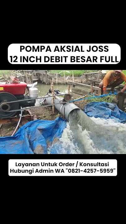 POMPA AKSIAL 12 DIM DEBIT FULL kontak for order atau konsultasi WA 0821-4257-5959