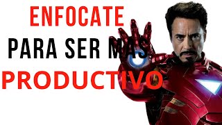 ENFOCATE. ESTRATEGIA para SER más PRODUCTIVO.