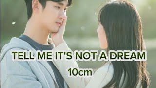 10cm- tell me it's not a dream- w/lyrics. English version  (queen of tears OST)