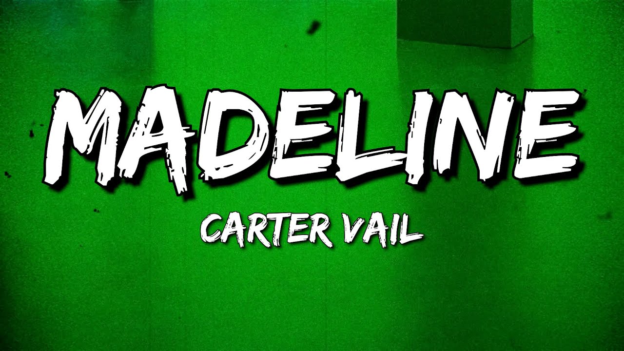 Carter Vail - Madeline (Lyrics)