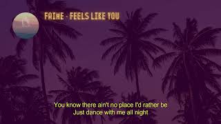 Faime -  Feels Like You | Lyrics