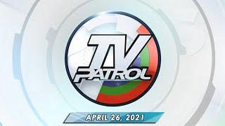 TV Patrol livestream | April 26, 2021 Full Episode Replay