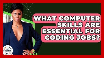 What Computer Skills Are Essential For Coding Jobs? - Job Success Network