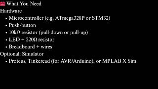 Push Button Input and Reading Digital Input and Debounce Basis