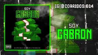 Soy Cabron (Preview) - Herencia De Patrones