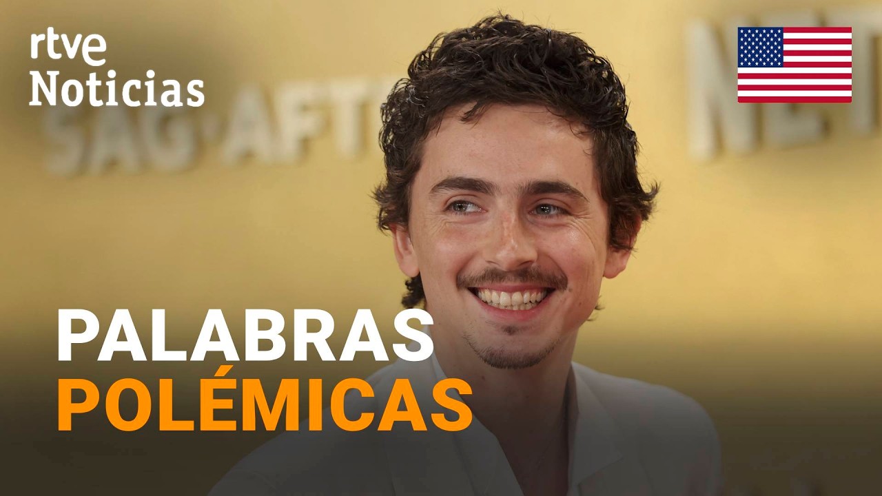 TIMOTHÉE CHALAMET dice que el BALLET y la ÓPERA no interesan a nadie y le responden | RTVE Noticias