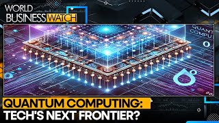 Decoding The Future Of Quantum Computing: Promise vs Reality | World Business Watch