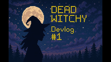 Making My First Game — Dead Witchy | Devlog #1