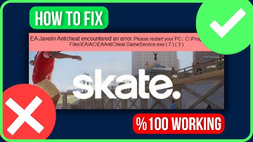 How to Fix Skate EA Javelin Anticheat Encountered an Error Problem