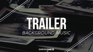 Epic Trailer - Background Music for Trailers and Film