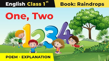 Class 1 English Unit 2 | One, Two Poem - Explanation | Raindrops