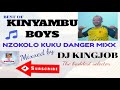 KINYAMBU BOYS//NZOKOLO KUKU DANGER MIXX¦¦DJ KINGJOB THE BADDEST SELECTOR.