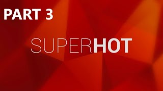 Superhot Gameplay Part 3 - Elevator Pitch