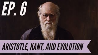 Ep. 6 - Awakening from the Meaning Crisis - Aristotle, Kant, and Evolution