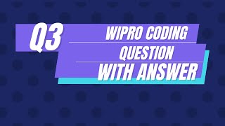 Wipro Coding Question with Answer 3 |:| Coding Commentry
