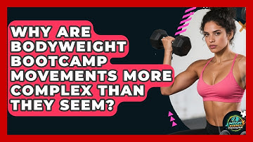 Why Are Bodyweight Bootcamp Movements More Complex Than They Seem? - High Energy Training Hub