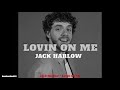 Jack Harlow - Lovin On Me (I