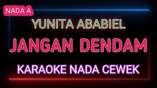 JANGAN DENDAM - Yunita Ababiel - Karaoke Nada Cewek