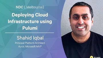 Deploying Cloud Infrastructure using Pulumi - Shahid Iqbal - NDC Melbourne 2022