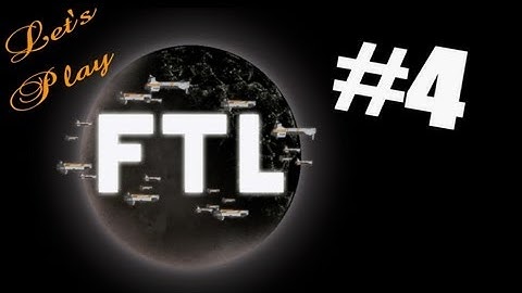 FTL: Faster Than Light - Part 4 - Around the Universe!