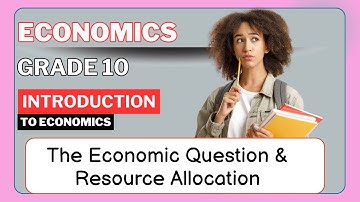 "Ace the Economic Question ! 📚 | Grade 10 Economics Guide 💼"