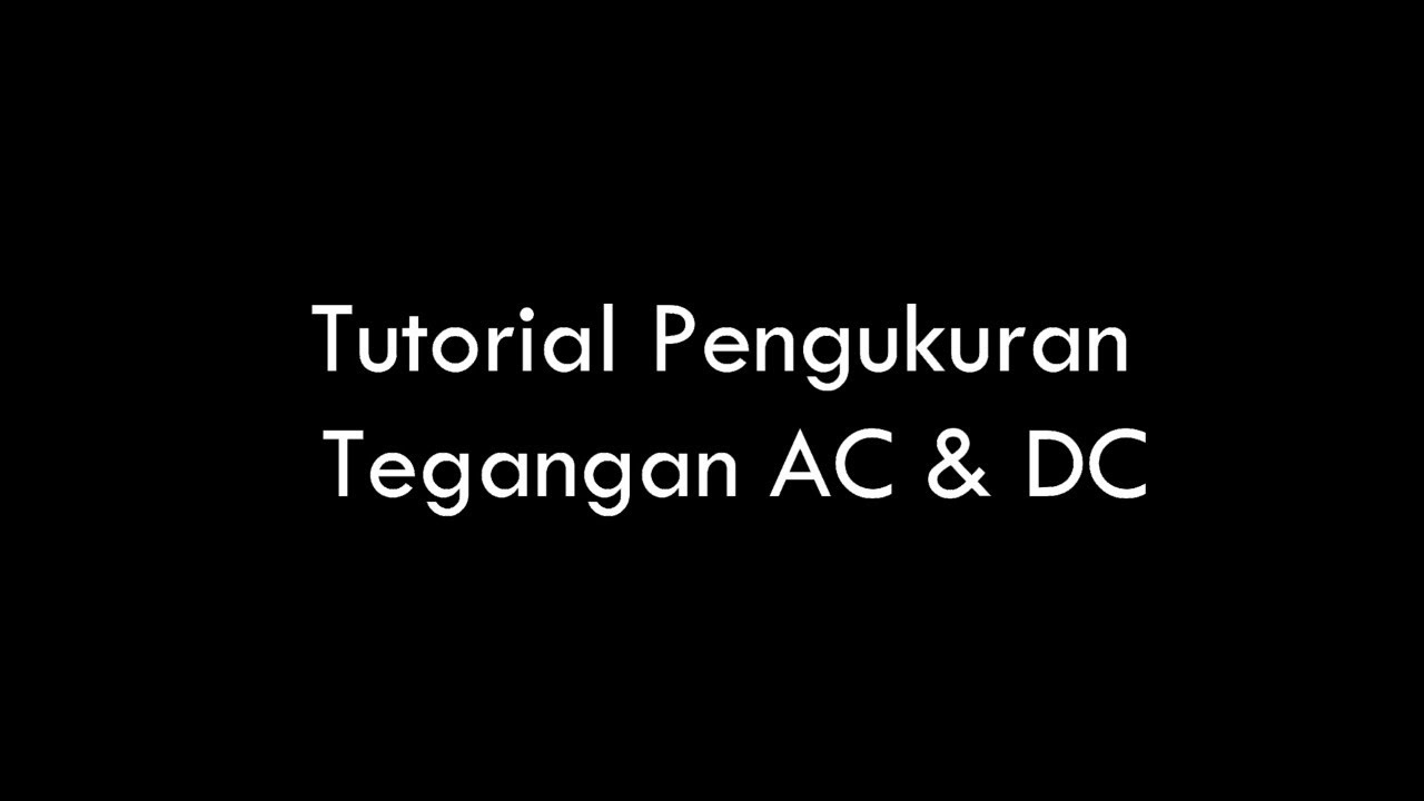 Tutorial Pengukuran Tegangan AC & DC - YouTube