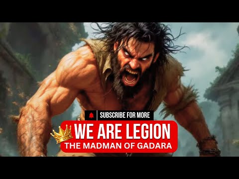 WE ARE LEGION THE MADMAN OF GADARA