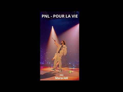 (IA) PNL - POUR LA VIE