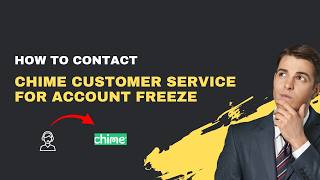 How to Contact Chime Customer Service for Account Freeze – 24/7 Support 2026