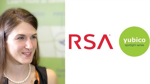 Works with YubiKey Spotlight Series: RSA on co-marketing with Yubico