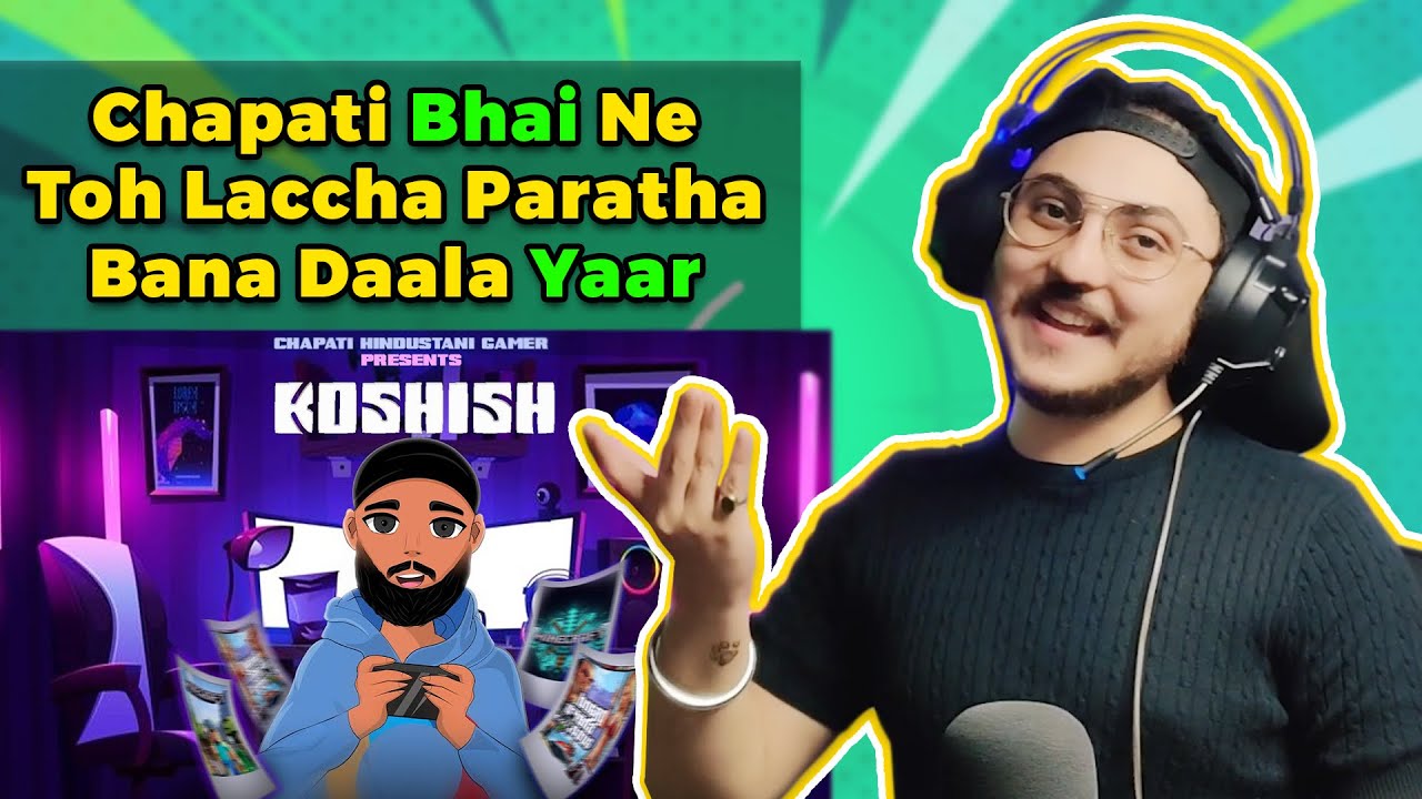 Chapati Hindustani Gamer   KOSHISH Official Music  Reaction  Commentary  Review